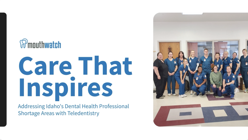 Care That Inspires: Addressing Idaho’s Dental Health Professional Shortage Areas with Teledentistry
